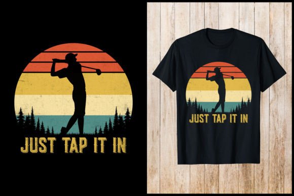 Just Tap in It Vintage Retro Golf Graphics & T-Shirt Designs