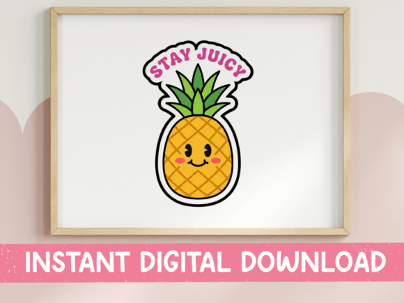 Stay Juicy Pineapple Kawaii Design Graphics Review