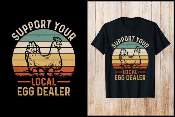 Support Your Local Egg Dealer T-Shirt Graphics Review