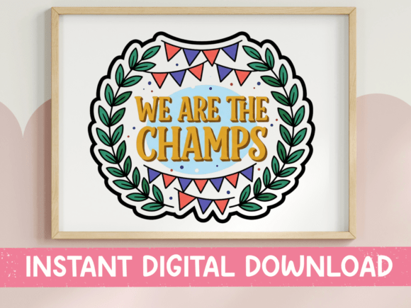 We Are the Champs Laurel Wreath Sticker Graphics & T-Shirt Designs